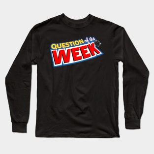 Question of the Week Long Sleeve T-Shirt